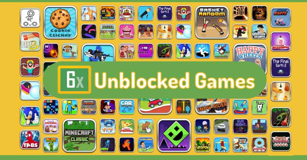 Unblocked Games 6X: The Ultimate Guide for Fun and Safe Gaming